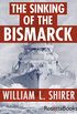 The Sinking of the Bismarck (English Edition)