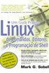 Um Guia Prtico Linux de Comandos,Editores e Programao de Shell