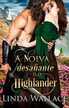 A noiva desafiante do Highlander