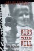 Kids Who Kill (English Edition)