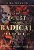 The Quest For The Radical Middle