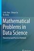 Mathematical Problems in Data Science: Theoretical and Practical Methods