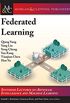 Federated Learning (Synthesis Lectures on Artificial Intelligence and Machine Learning) (English Edition)