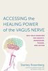 Accessing the Healing Power of the Vagus Nerve: Self-Help Exercises for Anxiety, Depression, Trauma, and Autism (English Edition)