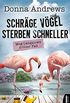 Schrge Vgel sterben schneller: Meg Langslows dritter Fall (Ein lustiger Cosy Crime Roman 3) (German Edition)