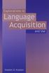 Explorations In Language Acquisition And Use