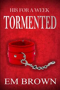 Tormented: A Billionaire Auction Romance (His For A Week Book 3) (English Edition)