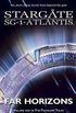 STARGATE SG-1 STARGATE ATLANTIS: Far Horizons