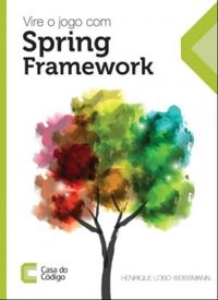 Vire o jogo com Spring Framework