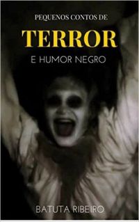 Pequenos contos de terror e humor negro