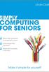 Simply Computing for Seniors (English Edition)