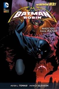 Batman & Robin: Nascido Para Matar