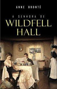 A Senhora de Wildfell Hall