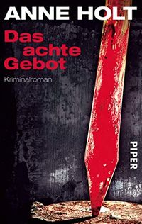 Das achte Gebot: Kriminalroman (Hanne-Wilhelmsen-Reihe 5) (German Edition)