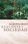 Agrofloresta, Ecologia e Sociedade