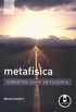 Metafsica - Coleo Conceitos-Chave em Filosofia
