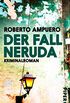 Der Fall Neruda: Kriminalroman (German Edition)
