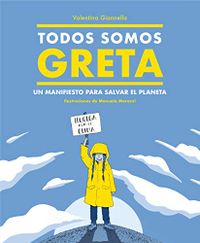 Todos somos Greta: Un manifiesto para salvar el planeta (Spanish Edition)