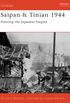 Saipan & Tinian 1944: Piercing the Japanese Empire (Campaign Book 137) (English Edition)