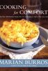 Cooking for Comfort: More Than 100 Wonderful Recipes That Are as Satisfying to Cook as They Are to Eat (English Edition)