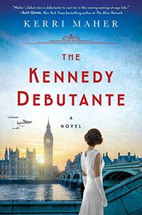 The Kennedy Debutante (English Edition)