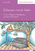Educare con le fiabe: Come sviluppare lintelligenza emotiva dei bambini (Educazione Olistica) (Italian Edition)