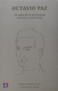 Obras Completas, I. La Casa de La Presencia.: Poes-A E Historia: 1