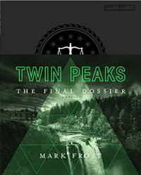 Twin Peaks: The Final Dossier (English Edition)