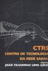 CTRS - CENTRO DE TECNOLOGIA DA REDE SARAH