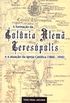 A FORMAO DA COLNIA ALEM TERESPOLIS E A ATUAO DA IGREJA CATLICA (1860 - 1910) 