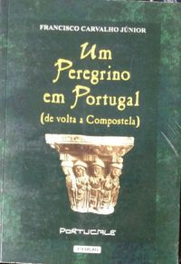 Um Peregrino Em Portugal