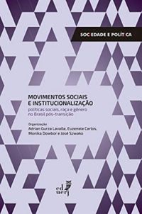 Movimentos sociais e institucionalizao: polticas sociais, raa e gnero no Brasil ps-transio