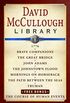 David McCullough Library E-book Box Set: 1776, Brave Companions, The Great Bridge, John Adams, The Johnstown Flood, Mornings on Horseback, Path Between ... The Course of Human Events (English Edition)