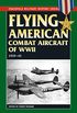 Flying American Combat Aircraft of World War II: 193945 (Stackpole Military History Series) (English Edition)