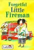 Little People Stories 02 Forgetful Little Fireman