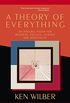 A Theory of Everything: An Integral Vision for Business, Politics, Science and Spirituality (English Edition)