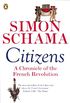 Citizens: A Chronicle of The French Revolution (English Edition)