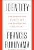 Identity: The Demand for Dignity and the Politics of Resentment (English Edition)