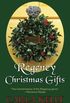 Regency Christmas Gifts: Three Stories