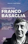 O Pensamento de Franco Basaglia: dos caminhos da sade mental italiana a uma vivncia prtica em Trieste