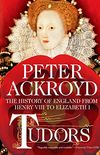 Tudors: The History of England from Henry VIII to Elizabeth I (English Edition)