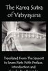 The Kama Sutra of Vatsyayana - Translated from the Sanscrit in Seven Parts with Preface, Introduction and Concluding Remarks