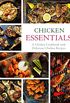 Chicken Essentials: A Chicken Cookbook with Delicious Chicken Recipes (2nd Edition)