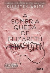 A Sombria Queda de Elizabeth Frankenstein