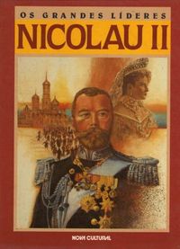 Os grandes líderes: Nicolau II
