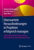 Unerwartete Herausforderungen in Projekten erfolgreich managen: Erfahrungen aus der Human-Factors-, Hochsicherheits- und Resilienzforschung (German Edition)