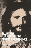Trustful Surrender to Divine Providence: The Secret of Peace and Happiness