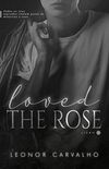 Loved: The Rose