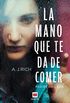 La mano que te da de comer: Psicothriller (MAEVA noir) (Spanish Edition)
