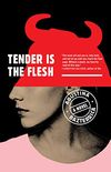 Tender Is the Flesh (English Edition)